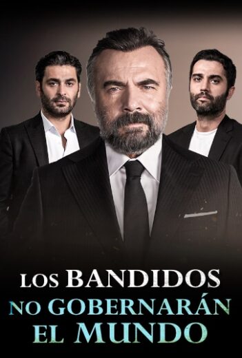 Los Bandidos no Gobernaran el Mundo – Capitulo 1