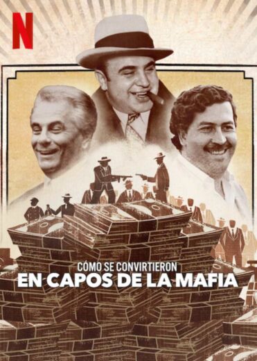 Cómo se convirtieron en capos de la mafia – Capitulos Completos